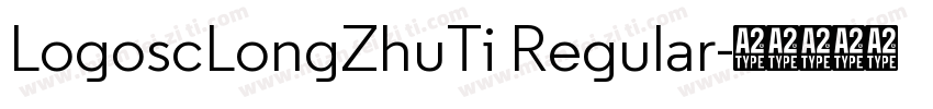 LogoscLongZhuTi Regular字体转换